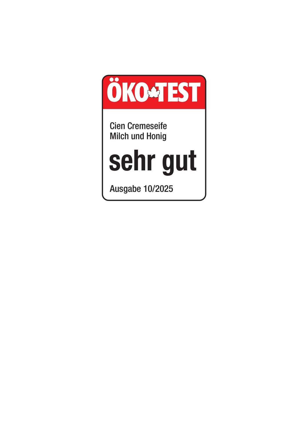 ÖKO-TEST seal: Cien cream soap Milk and Honey, very good, issue 10/2025.