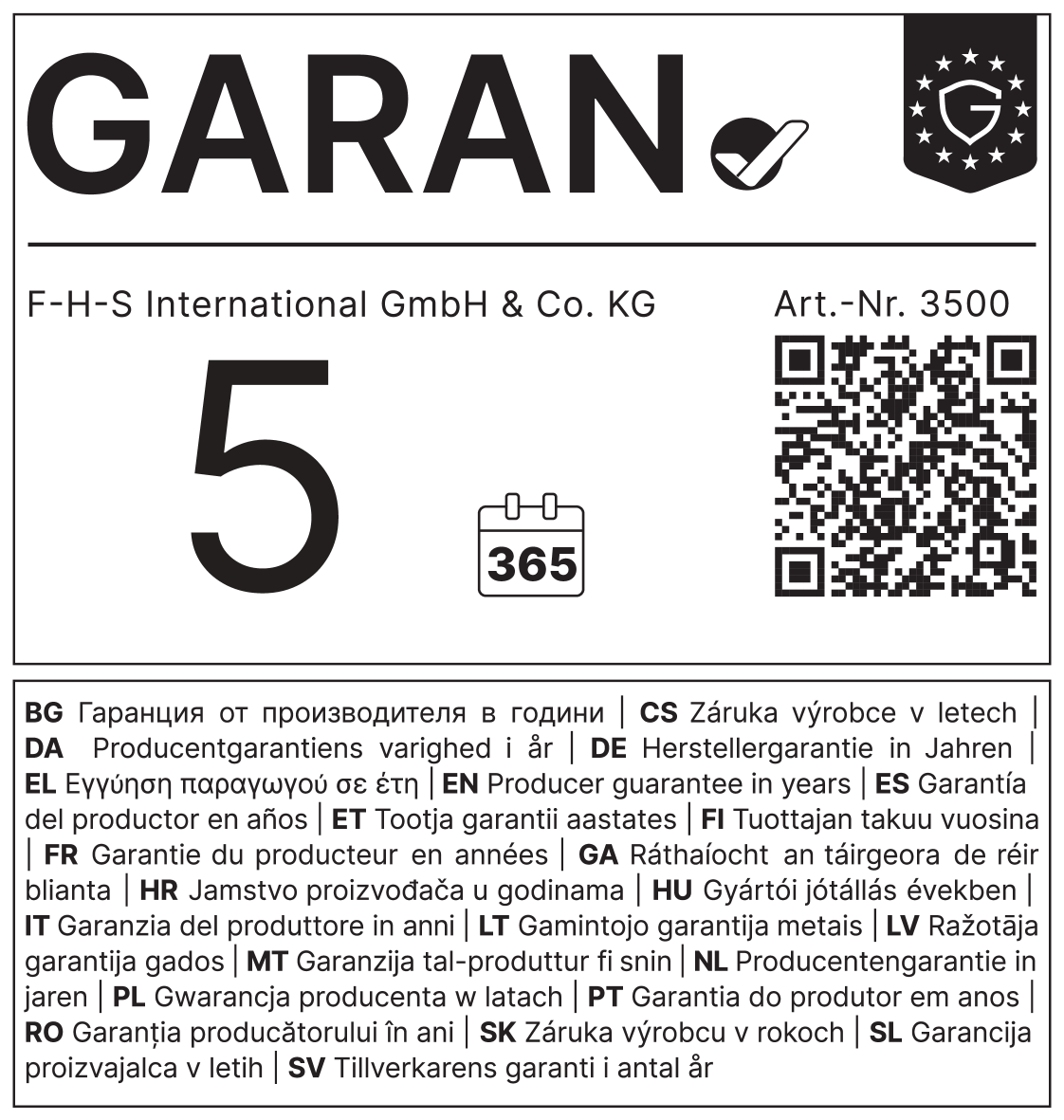 Producer guarantee of 5 years (365 days) with article number 3500.