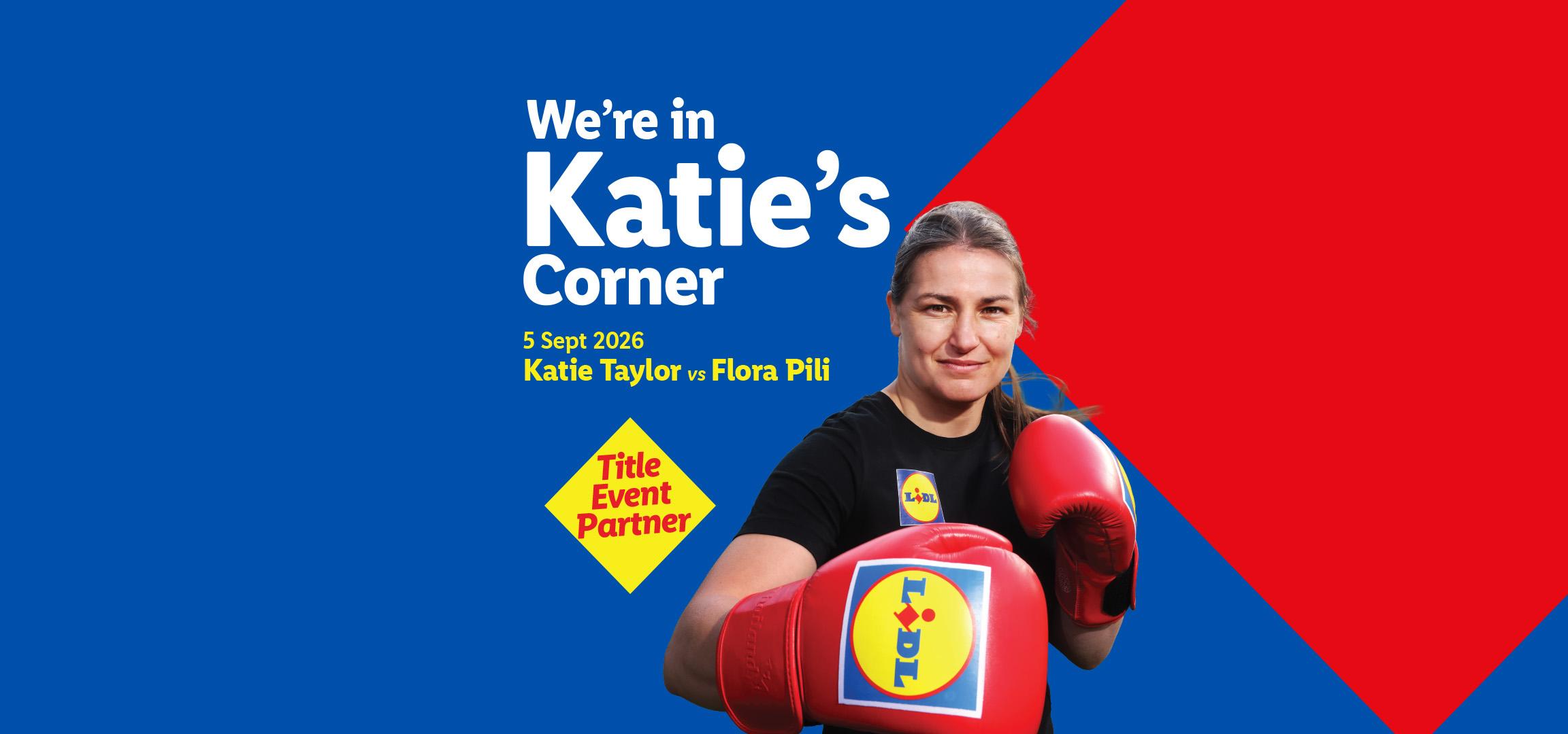 Boxer Katie Taylor in red gloves, with text 'We're in Katie's Corner' and 'Title Event Partner'.