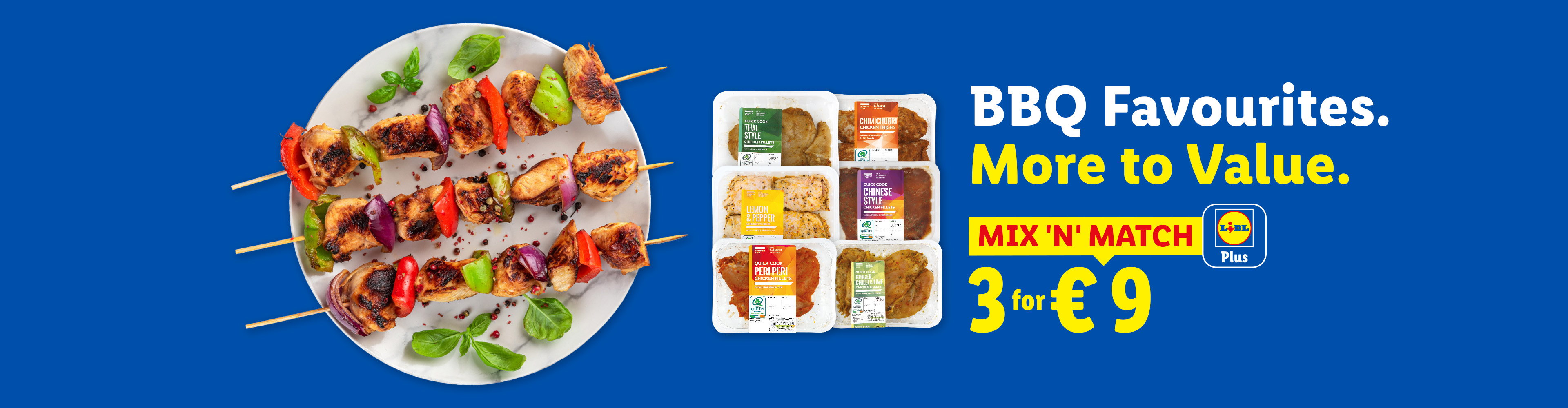 BBQ Favourites: Chicken skewers and various marinated chicken fillets, 3 for €9 Mix 'N' Match offer.