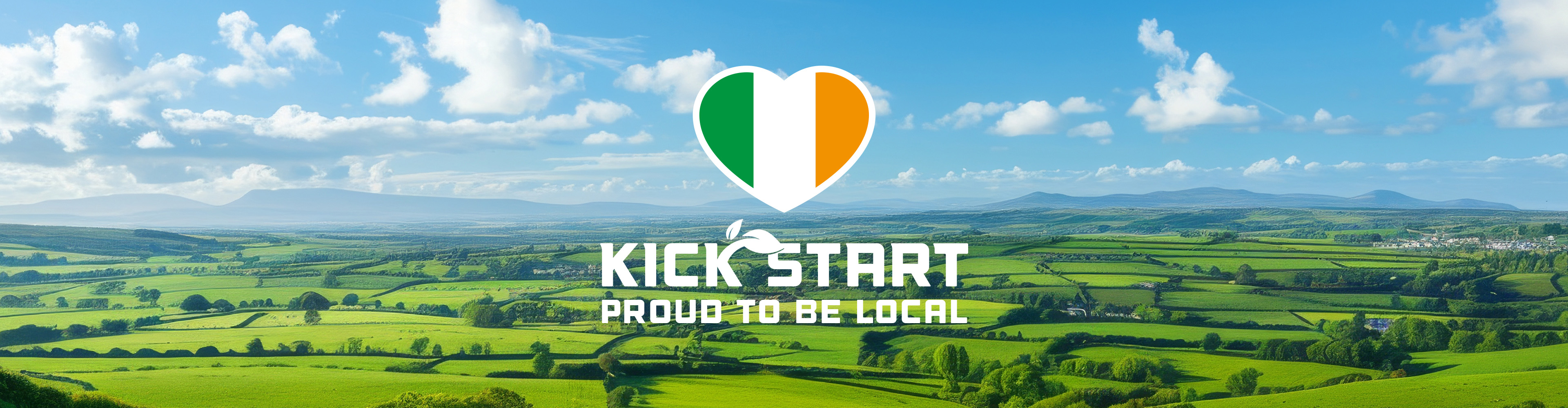 A green landscape with a heart-shaped Irish flag and 'KICK START PROUD TO BE LOCAL' text.