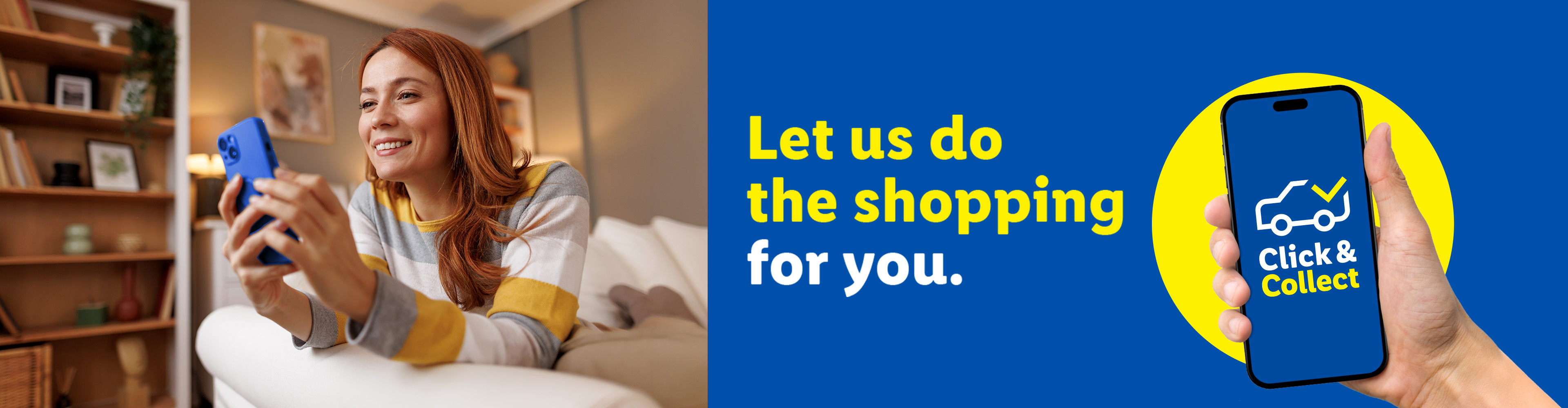 Woman using a smartphone for Click & Collect shopping, with text 'Let us do the shopping for you.'
