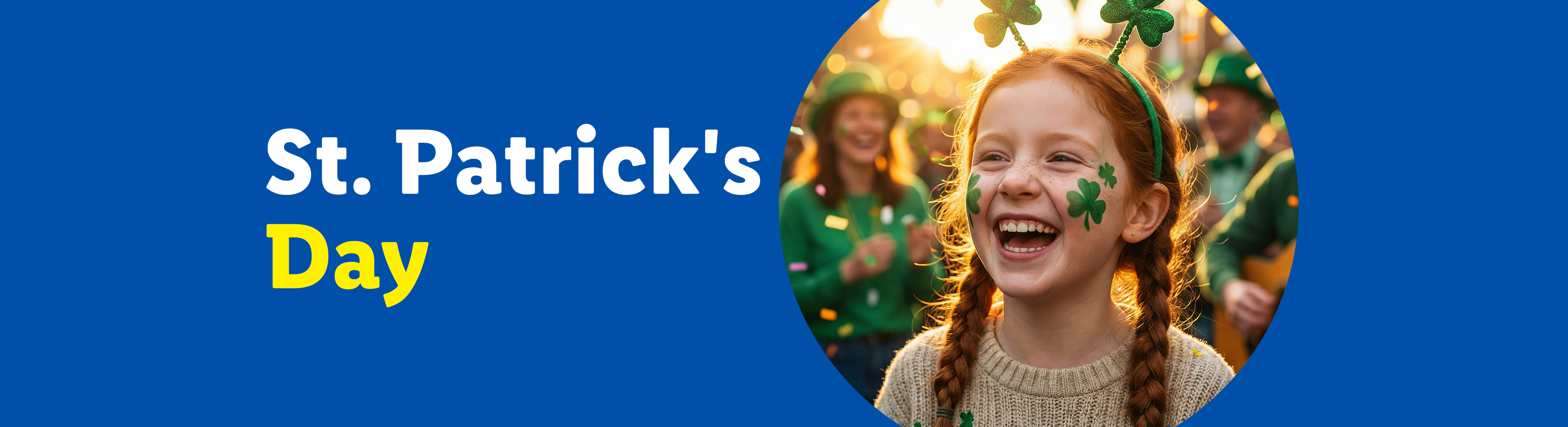 St. Patrick's Day banner with a smiling girl wearing shamrock face paint and headband.