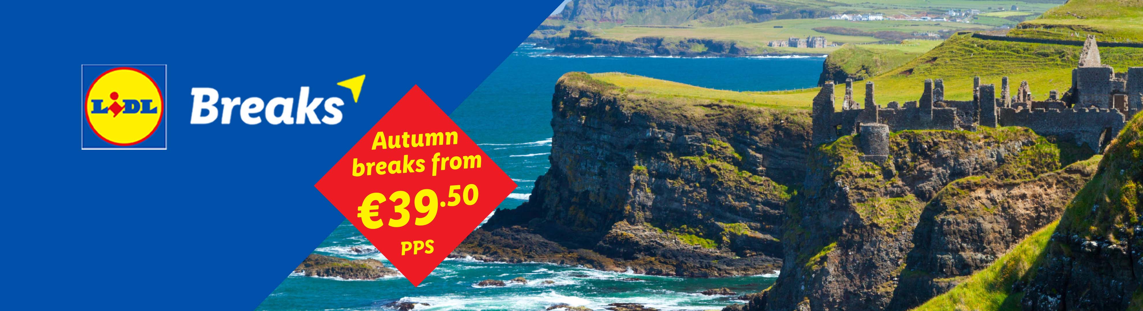 Lidl Breaks banner with a coastal landscape featuring cliffs, sea, and castle ruins, advertising autumn breaks from €39.50 PPS.