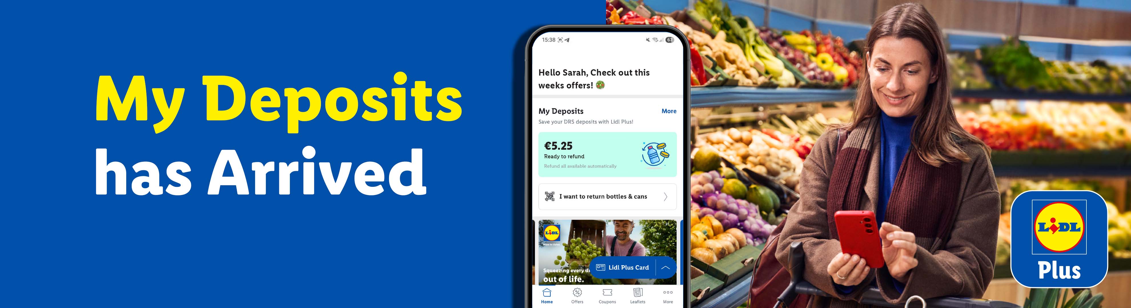A woman in a supermarket aisle looking at her phone displaying the Lidl Plus app with 'My Deposits' and a refund amount.