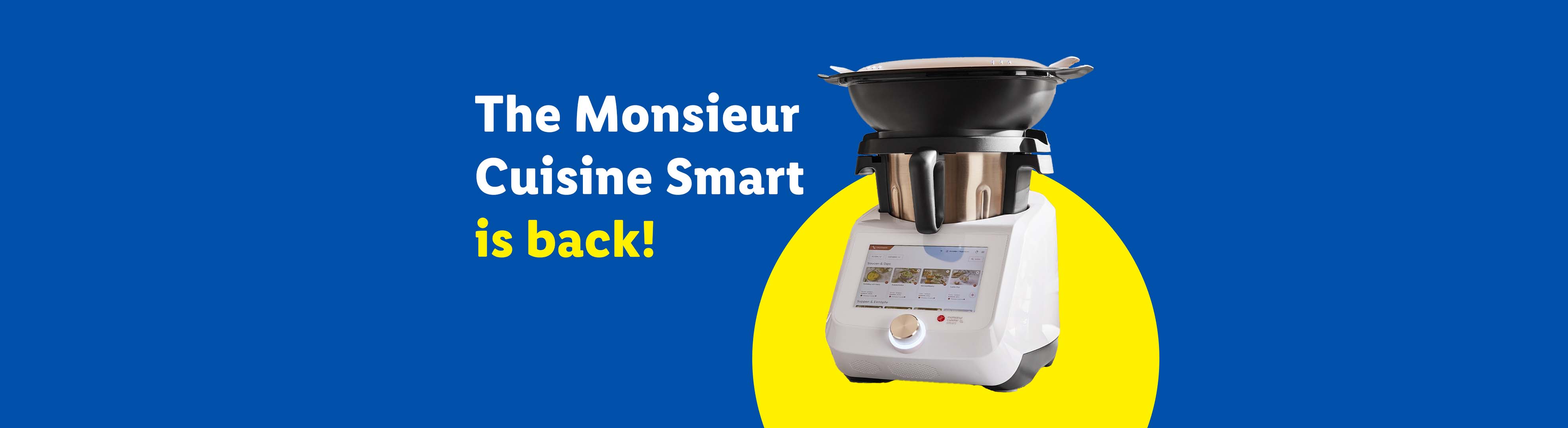 A Monsieur Cuisine Smart kitchen appliance on a blue and yellow background with text: 'The Monsieur Cuisine Smart is back!'