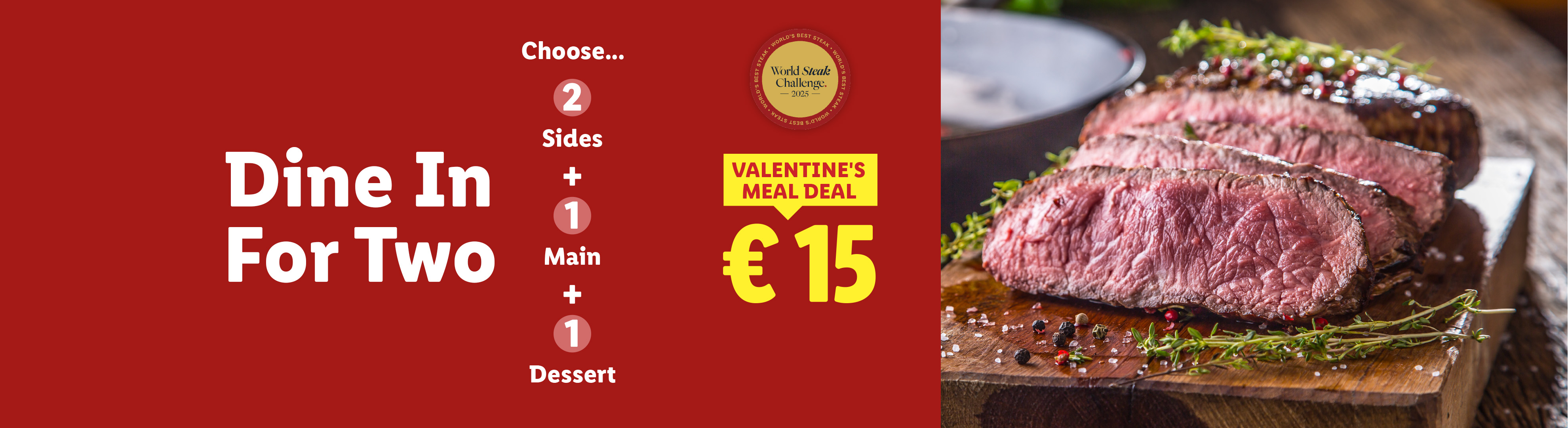 Valentine's meal deal for two with steak, sides, and dessert for €15.