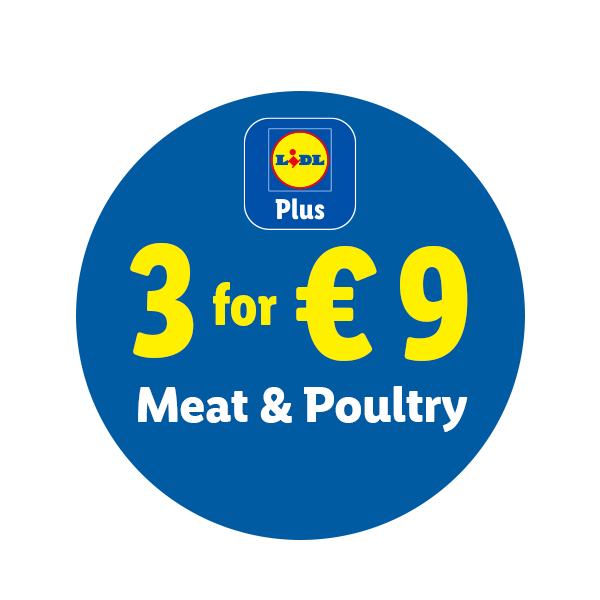 Lidl Plus offer: 3 for €9 on Meat & Poultry.