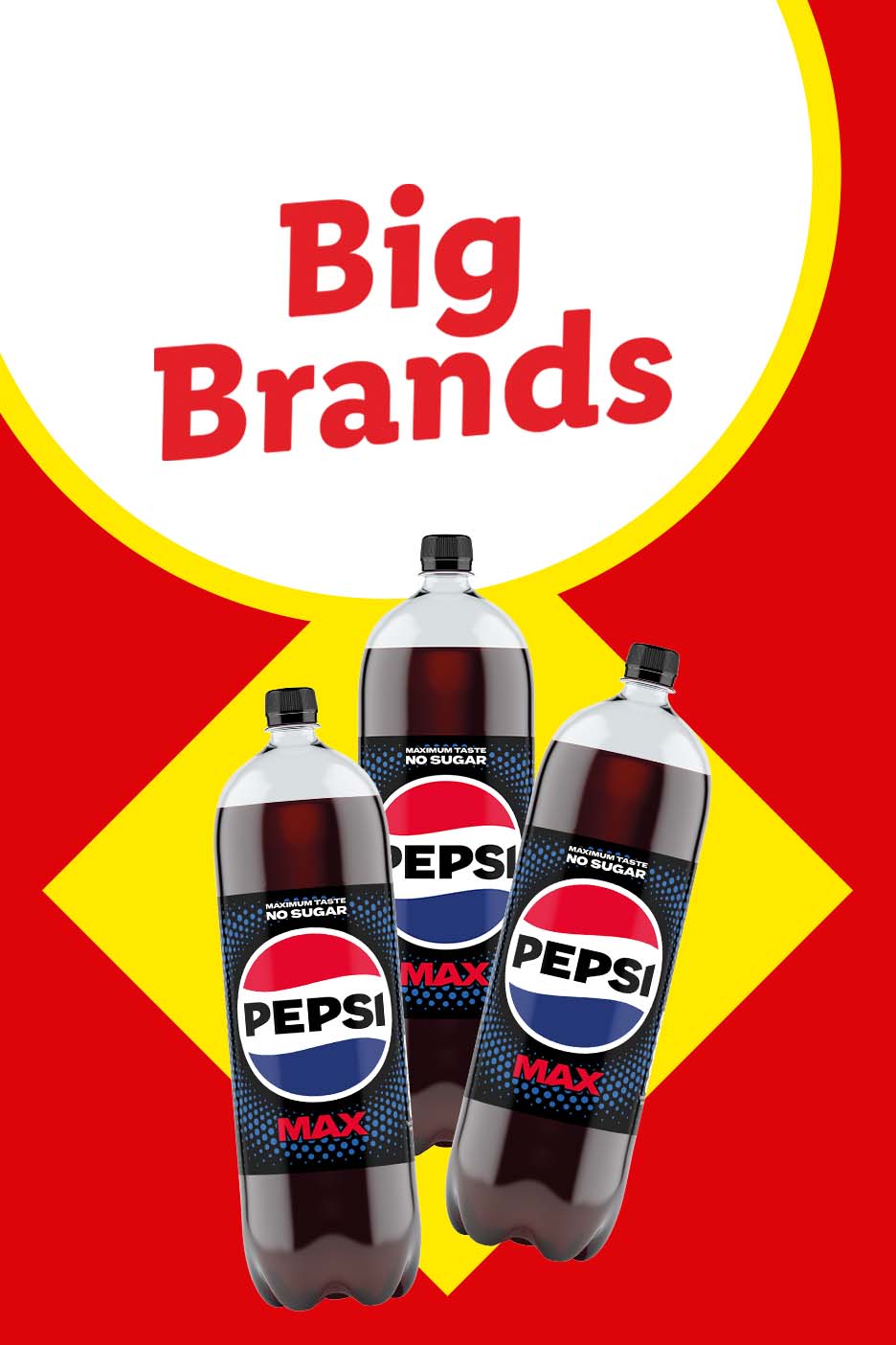 Three bottles of Pepsi Max soda with 'Big Brands' text on a red and yellow background.