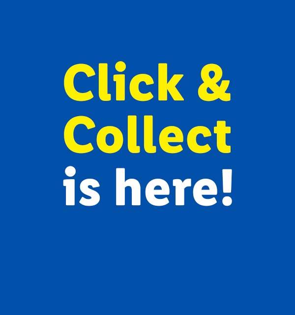 Blue background with yellow text: 'Click & Collect' and white text: 'is here!'