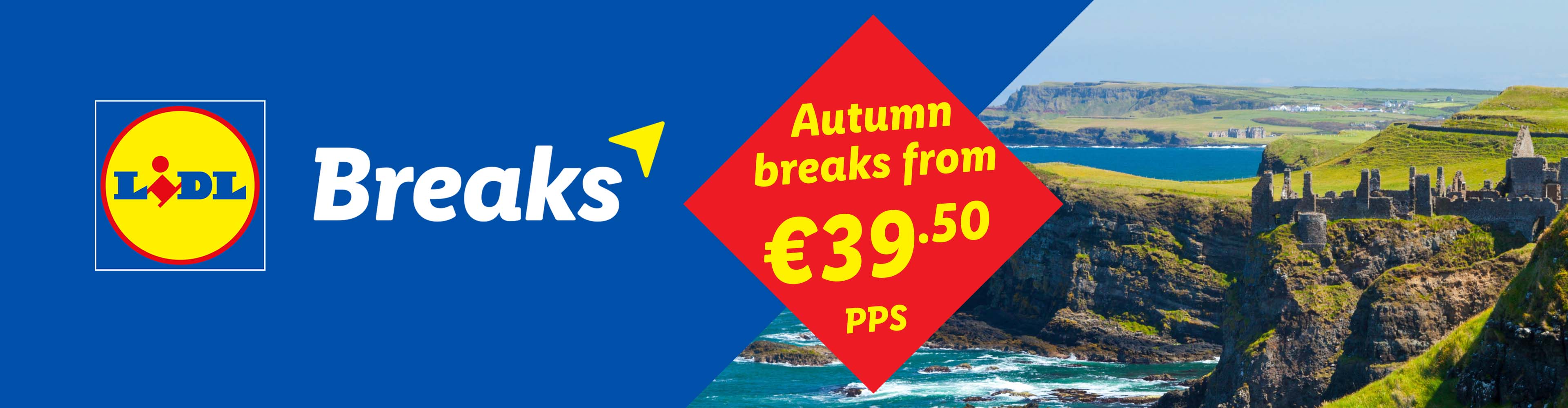 Lidl Breaks ad: Autumn breaks from €39.50 PPS, featuring a coastal castle ruin.
