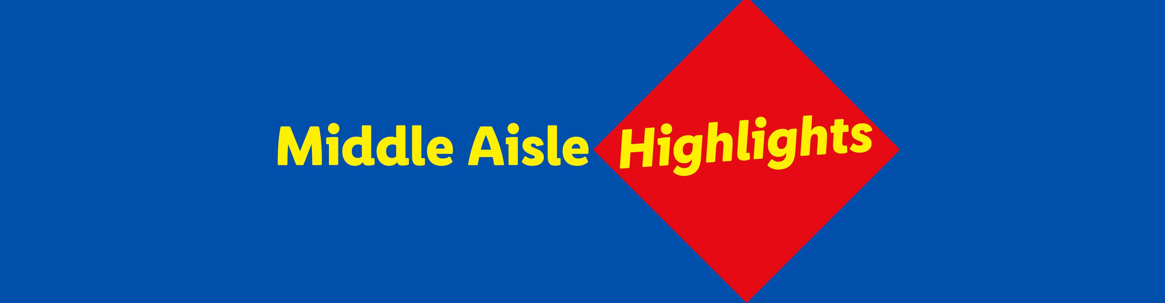 Yellow text 'Middle Aisle Highlights' on a blue background with a red diamond shape.
