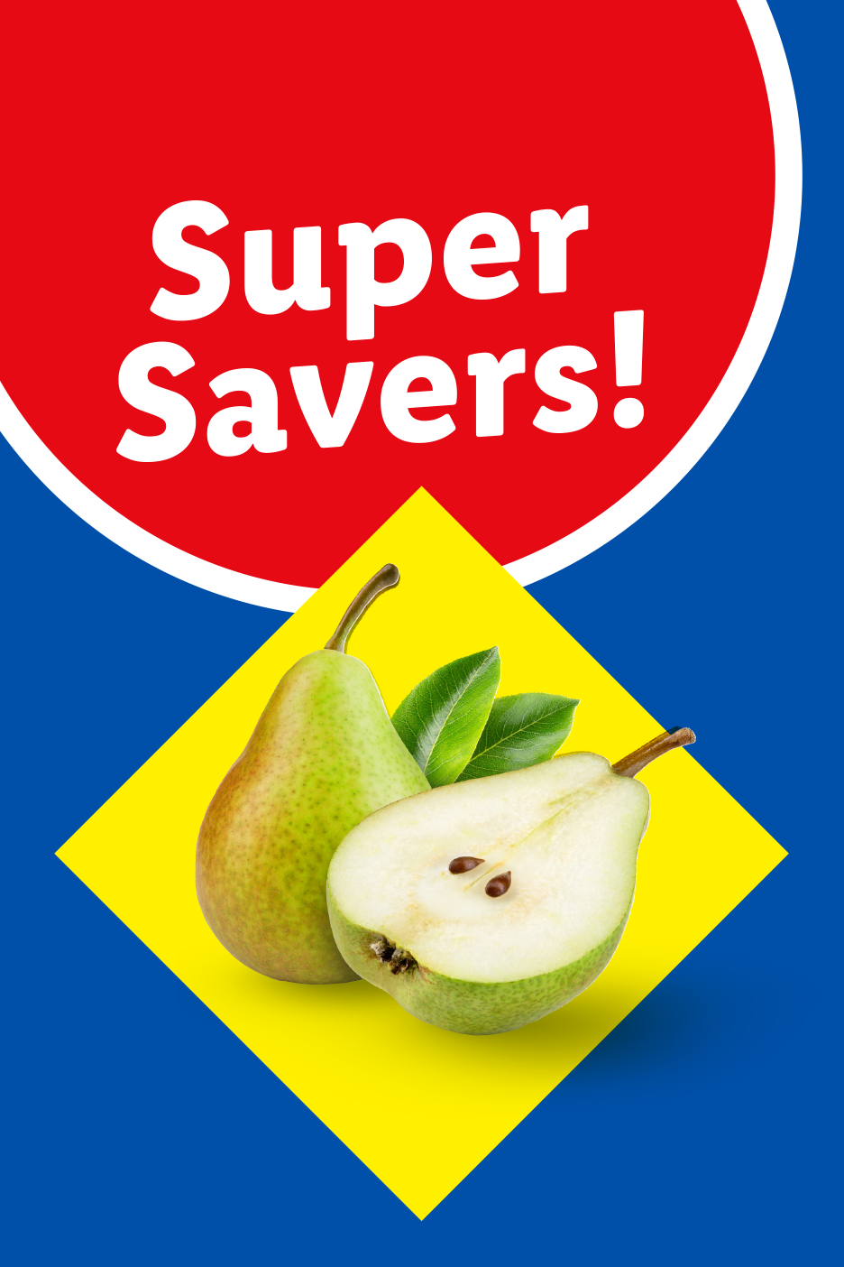 Pears on a yellow diamond with a red circle above saying 'Super Savers!'
