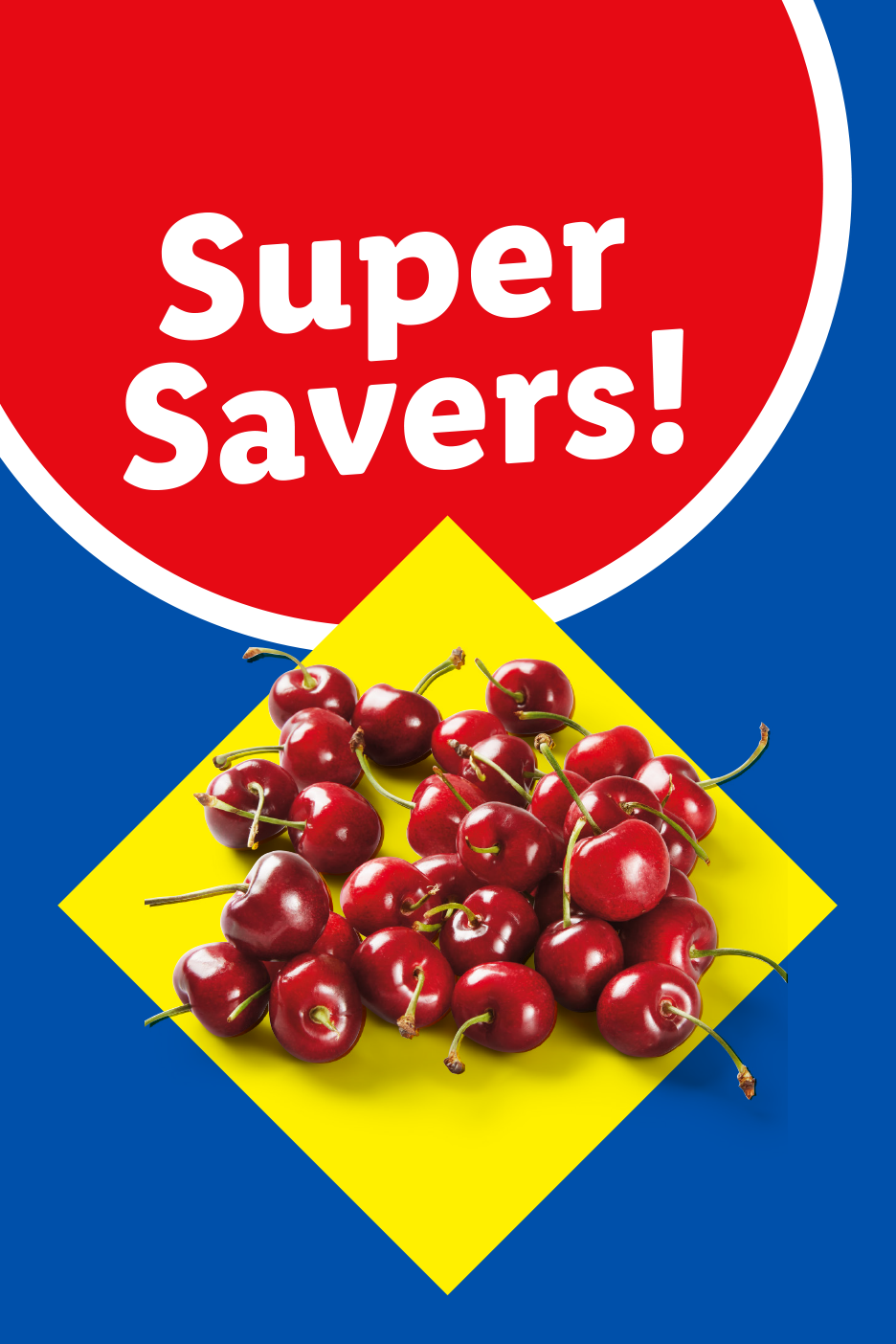 Red cherries on a yellow diamond, with a red circle above saying 'Super Savers!'