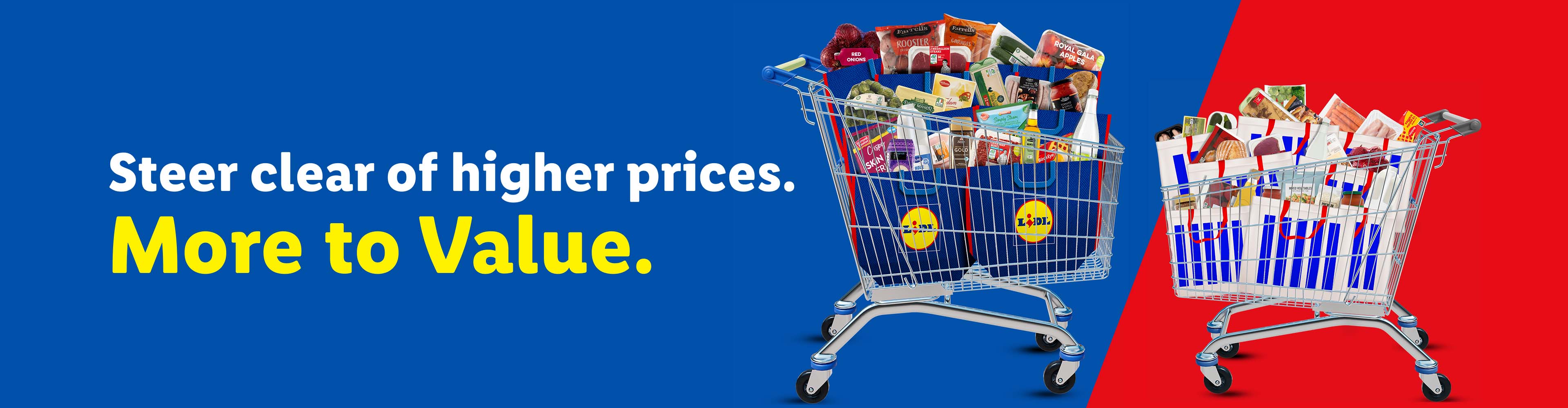 Two shopping carts, one full of groceries on a blue background, the other on red, with text: 'Steer clear of higher prices. More to Value.'