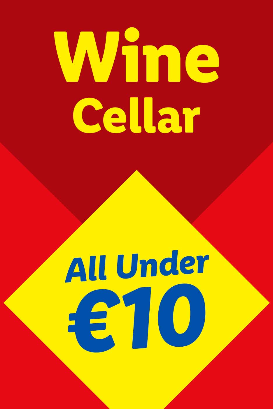 A red and yellow sign advertising a wine cellar with all items under €10.