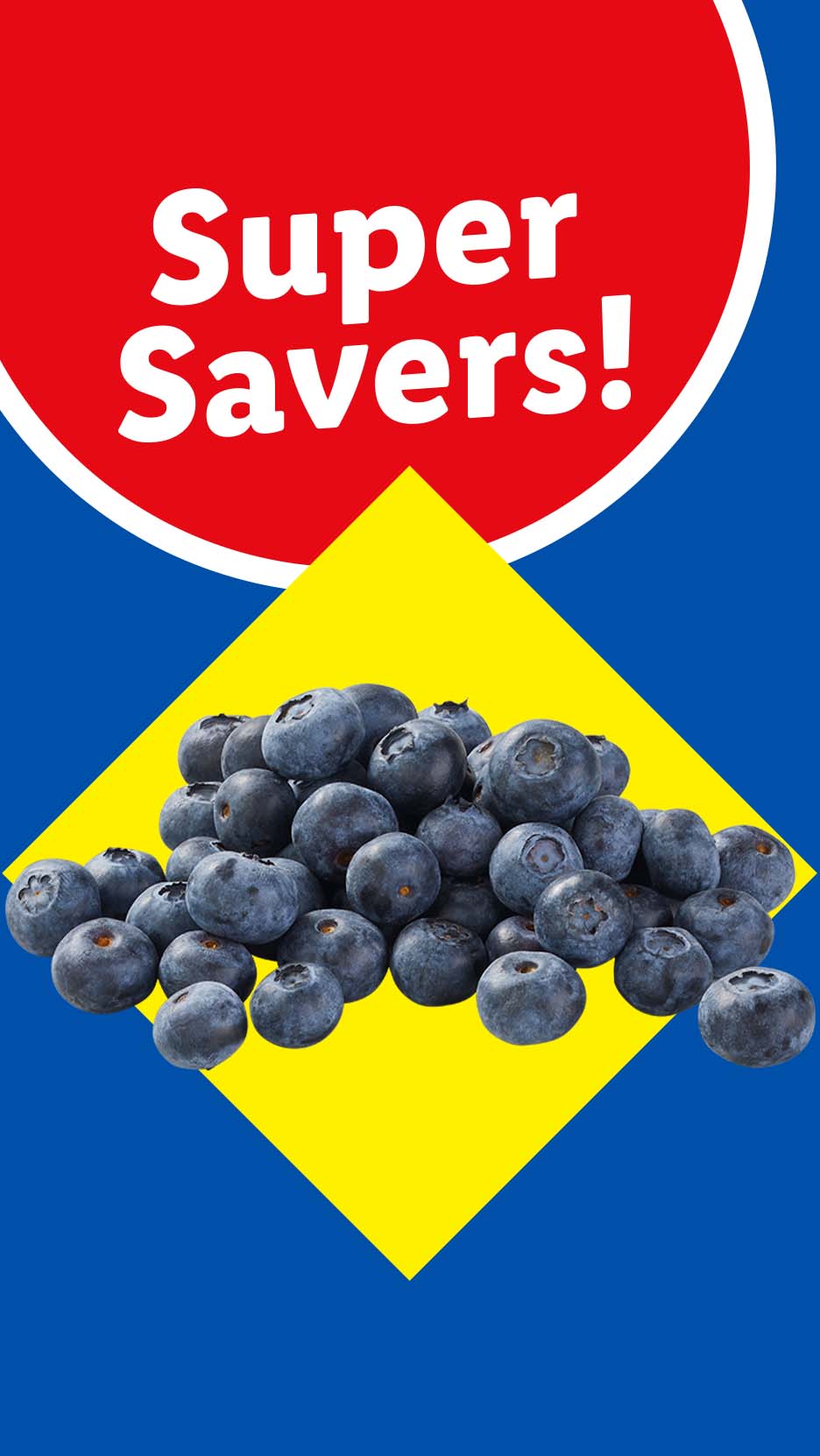Blueberries on a yellow diamond, with a red circle above saying 'Super Savers!'